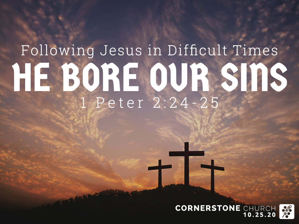 1 Peter 2 24 25 Cornerstone Church Jackson Hole