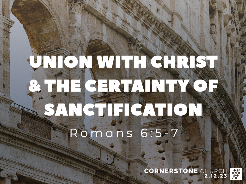 sermon-romans-6-5-7-union-with-christ-and-the-certainty-of-salvation