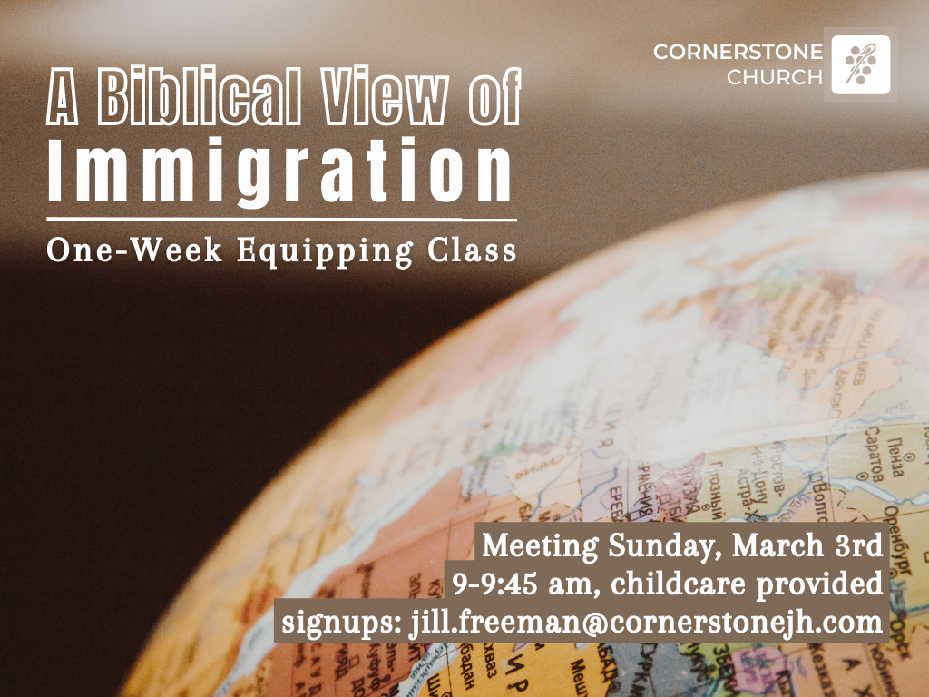 Biblical View of Immigration Equipping Class (1)